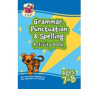 Grammar, Punctuation & Spelling Activity Book for Ages 7-8 (Year 3): (CGP KS2 Activity Books and Cards)