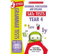 Grammar, Punctuation & Spelling Practice Tests for Ages 8-9 (Year 4) Includes three test papers plus answers and mark scheme (National Curriculum SATs Tests)