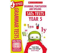 Grammar, Punctuation & Spelling Practice Tests for Ages 9-10 (Year 5) Includes three test papers plus answers and mark scheme (National Curriculum SATs Tests) (National Test Papers) - Cover May Vary