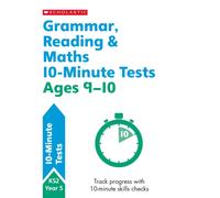Grammar, Reading & Maths 10-Minute Tests Ages 9-10