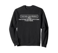 Grammar Tense Joke Past Present Future Wordplay Humor Sweatshirt