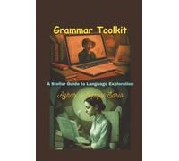Grammar Toolkit: A Stellar Guide to Language Exploration