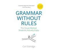 Grammar Without Rules: The Visual Method Students Actually Enjoy