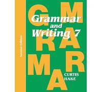 Grammar & Writing Student Textbook Grade 7 2nd Edition 2014 (Stephen Hake Grammar)