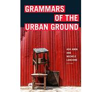 Grammars of the Urban Ground