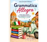 Grammatica Allegra con Ritornelli e Colori: Chiavi degli esercizi della grammatica italiana