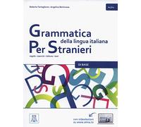 Grammatica della lingua italiana Per Stranieri: Libro 1 - Di Base (A1/A2)