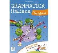 Grammatica italiana per bambini - nuova edizione: da 7 a 11 anni / Libro