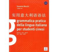Grammatica pratica della lingua italiana: Grammatica pratica per studenti cinesi