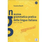 Grammatica pratica della lingua italiana: Nuova grammatica pratica della lingua