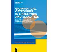 Grammatical Categories in Linguistics and Education: 37 (Trends in Applied Linguistics [TAL], 37)