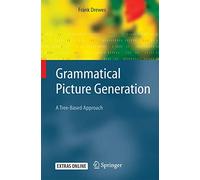 Grammatical Picture Generation: A Tree-Based Approach (Texts in Theoretical Computer Science. An EATCS Series)