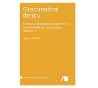 Grammatical theory Vol. 2: From transformational grammar to constraint-based approaches (Textbooks in Language Sciences 1)