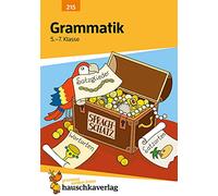 Grammatik 5.-7. Klasse: Wortarten und Satzglieder. Übungsprogramm mit Lösungen