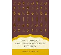 Nergis Erturk – Grammatology and Literary Modernity in Turkey – Paperback