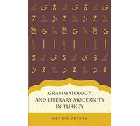 Grammatology and Literary Modernity in Turkey. Erturk 9780199349777 New<|