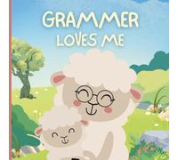 Grammer Loves Me: Little Acts of Love