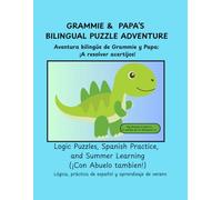 Grammie and Papa's Bilingual Summer Adventure: Logic Puzzles, Spanish Practice, & Summer Learning ( ¡Con Abuelo Tambien!)