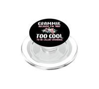 Grammie Because I'm Too Cool Be Called Grandma Floral Flower PopSockets PopGrip for MagSafe