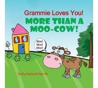 Grammie Loves You!: More Than a Moo-Cow!