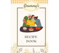 Grammy's Recipe Book: Create a handwritten family heirloom, Perfect gift for Grammy