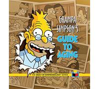 Grampa Simpson's Guide to Aging (The Vault of SimpsonologyTM)
