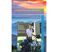 Gramps Bicycles America: A senior's solo bicycle ride across America for his grandson