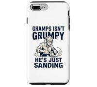 Gramps Isn't Grumpy He's Just Sanding Wood Working Fun Case for iPhone 7 Plus/8 Plus