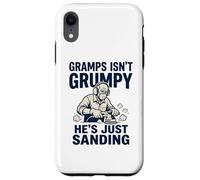 Gramps Isn't Grumpy He's Just Sanding Wood Working Fun Case for iPhone XR