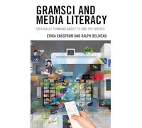 Gramsci and Media Literacy: Critically Thinking about TV and the Movies