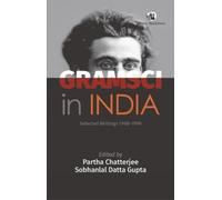 Gramsci in India : Selected Writings 1968-1996