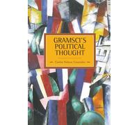 Gramsci's Political Thought: Historical Materialism, Volume 38