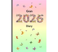 Gran 2026 Diary: 6" x 9" Planner, A Week to View, Space for Appointments, Renewals, Reminders, Birthdays, Reflection & Weekend Plans