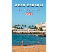 GRAN CANARIA GUÍA DE VIAJE 2026