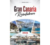 GRAN CANARIA REISEFÜHRER 2026: Erkunden Sie historische Architektur, Spaziergänge am Flussufer und kulturelle Reichtümer im Herzen von Aragonien