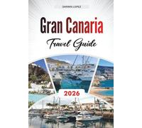 GRAN CANARIA TRAVEL GUIDE 2026: Explore Historic Architecture, Riverfront Walks, and Cultural Riches in the Heart of Aragon
