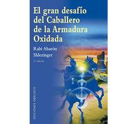 Gran Desafo del Caballero de la Armadura Oxidada, El