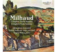 Gran Duo Italiano: Mauro Tortorelli; Angela Meluso - Milhaud: Complete Violin Sonatas And Complete Viola Sonatas