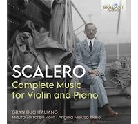 Gran Duo Italiano - Scalero: Complete Music for Violin and Piano