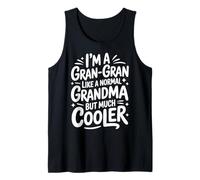 Gran-Gran Like A Normal Grandma Much Cooler Grandmother Tank Top