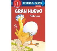 Gran huevo (Big Egg Spanish Edition) (LEYENDO A PASOS (Step into Reading))