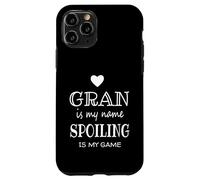 Gran Is My Name Grandmother Grandma Case for iPhone 11 Pro