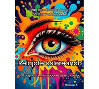 Gran libro de colorear para adultos y adolescentes: Relax y Antiestrés