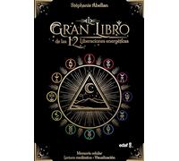 Gran Libro de Las 12 Liberaciones Enrgeticas