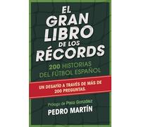 Gran Libro de Los Records, El: 281 Historias del futbol espanol