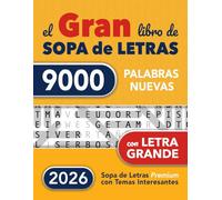 Gran Libro de Sopa de Letras con Letra Grande: 9000 Palabras - 224 Puzles en Español para Adultos Mayores y Todos - Spanish Word Search Book Large Print (Busca Palabras Para Adultos)