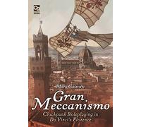 Osprey Games Gran Meccanismo: Clockpunk Roleplaying In Da Vinci’s Florence