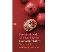 Granatapfeljahre: Vom Gluck, unterwegs zu sein, Kidd, Taylor 9783442740840.