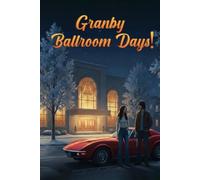 Granby Ballroom Days