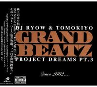 Grand Beatz [DJ Ryow & Tomokiy - Project Dreams Pt3-Since 2002